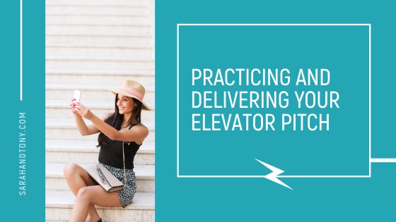 practicing and delivering your elevator pitch