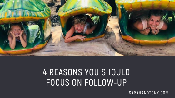 4 REASONS TO FOCUS ON FOLLOW-UP